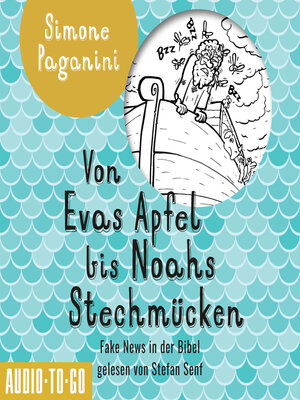 cover image of Von Evas Apfel bis Noahs Stechmücken--Fake News in der Bibel (ungekürzt)